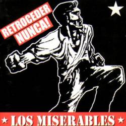 Los Miserables : Retroceder Nunca